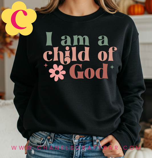 I Am A Child Of God Crewneck