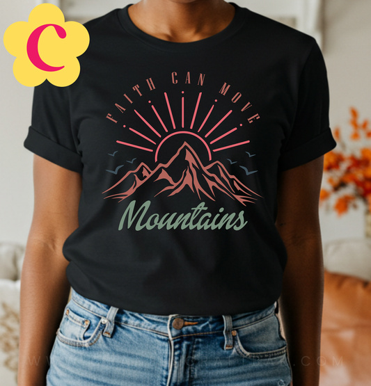 Faith Can Move Mountains T-Shirt