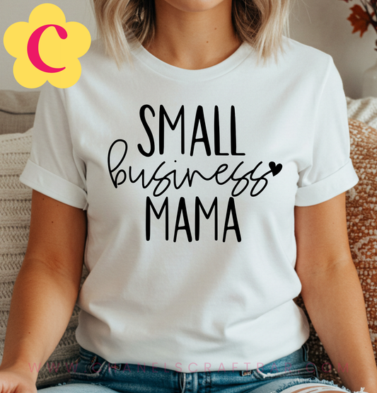 Small Business Mama T-Shirt