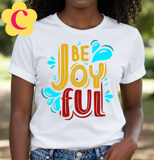 Be Joyful Unisex T-Shirt