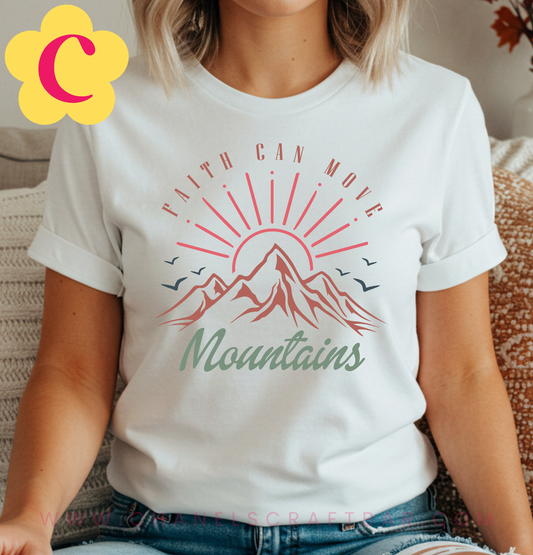 Faith Can Move Mountains T-Shirt