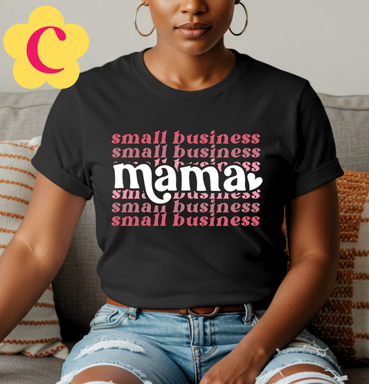 Small Business Mama T-Shirt
