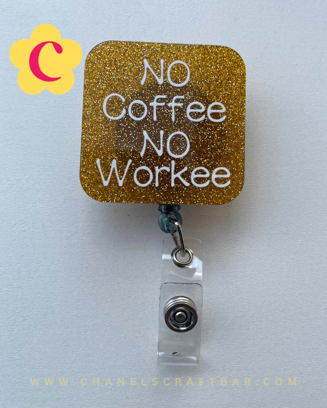 No Coffee No Workee Badge Reel
