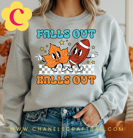 Falls Out Balls Out Sweatshirt