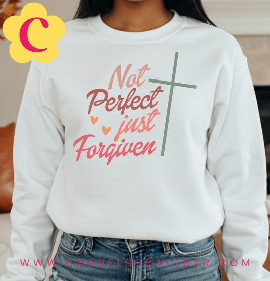 Not Perfect Just Forgiven Crewneck