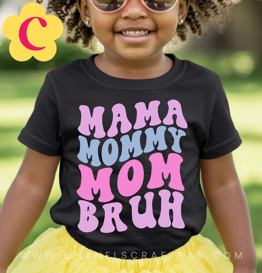 Mama, Mommy, Mom, Bruh Kids Shirt